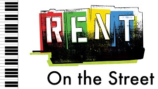 On the Street - RENT - Piano Accompaniment/Rehearsal Track