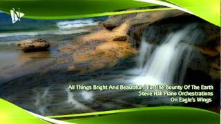 Steve Hall - All Things Bright and Beautiful / For the Bounty of the Earth