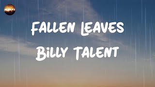 Billy Talent - Fallen Leaves (Lyrics)