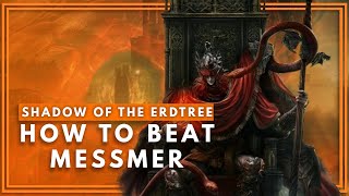 How To Beat Messmer The Impaler In Elden Ring: Shadow Of The Erdtree!