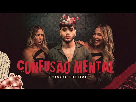 CONFUSÃO MENTAL - Thiago Freitas (Clipe Oficial)