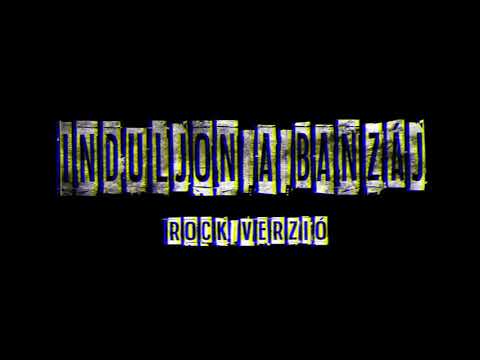 Fejsze Attila - Induljon a banzáj / Rock verzió /