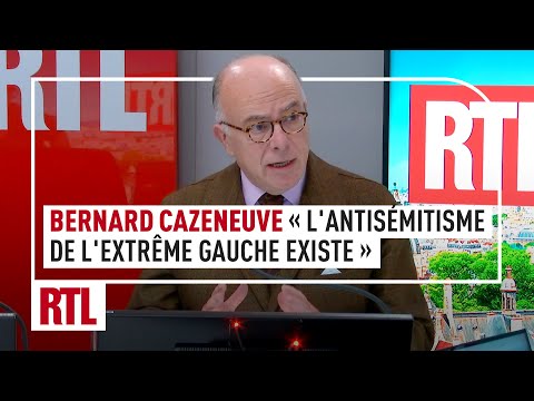 Bernard Cazeneuve : "L'antisémitisme de l'extrême gauche existe"