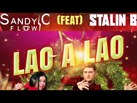 Sandy C Flow feat Stalin B (LAO A LAO).Navidad