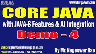 CORE JAVA with JAVA-8 Features & AI Integration tutorials || Demo - 4 || by Mr. Nageswar Rao