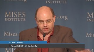 The Market for Security | Robert P. Murphy