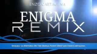Enigma - La Historia De The Omega Point (Deep mix Enzo Cartagena)