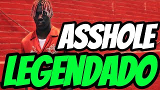 Lil Yachty - Asshole ft. Oliver Tree(Legendado/Tradução)