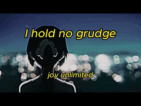 joy unlimited - I hold no grudge (slowed+reverb)