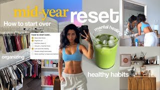 mid-year RESET ⭐️ how to start over, cleaning motivation, mental check in, fitness & healthy habits