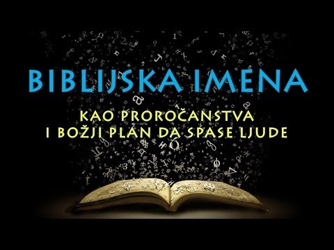 Značenje Biblijskih Imena - proročanstva i opis plana spasenja ljudi