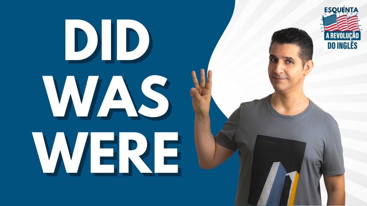 DID, WAS, WERE - O SIMPLE PAST EXPLICADO │Esquenta Evento Inglês