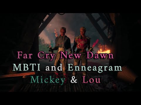 Far Cry New Dawn MBTI and Enneagram – Mickey and Lou