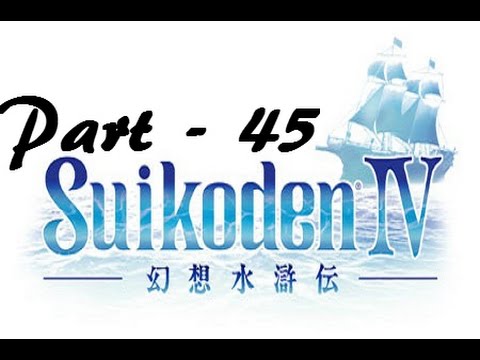 Let's Play Suikoden IV - Part 45: What Lies Beneath Middleport
