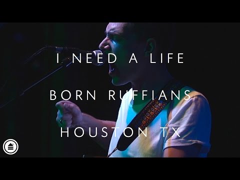 Born Ruffians | I Need a Life LIVE | Houston Tx