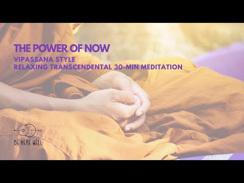 The Power Of Now - Vipassana Style Relaxing Transcendental Meditation