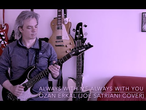 Ozan Erkal - Always With Me Always With You (Joe Satriani Cover)