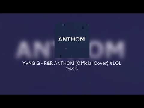 YVNG G - R&R ANTHOM (Official Cover) #LOL