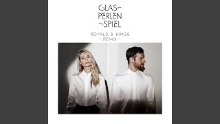 Royals &amp; Kings (Calyre Remix)