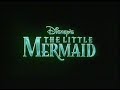 The Little Mermaid 1989 Re Release Trailer 1997 98