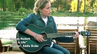 Sabrina Haskett - This is Life - Music Video