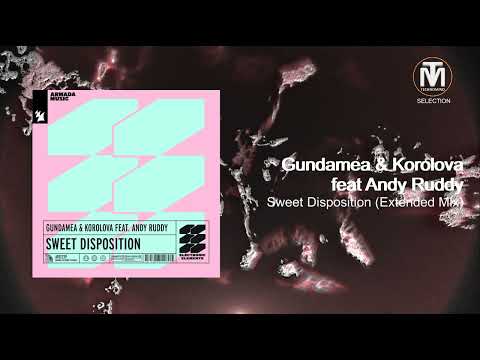 Gundamea & Korolova feat Andy Ruddy - Sweet Disposition (Extended Mix) [Armada Electronic Elements]