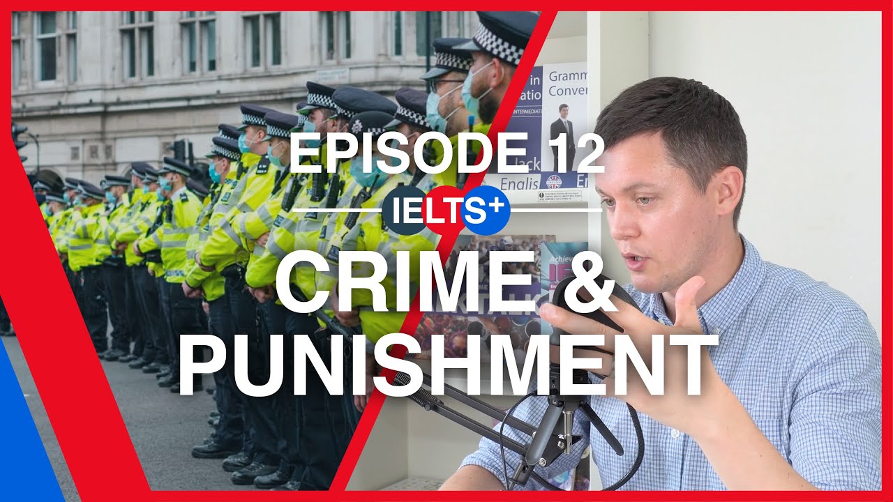 IELTS English Podcast - Speaking Topic: Crime & Punishment