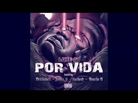 Loke G - Por Vida Slowed (Ft Rasheed,Pancho V, Jorgie P & Brickaveli