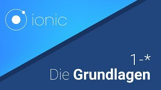 Ionic 3 - Die Grundlagen 1/* [German | Deutsch]