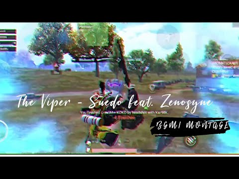 The Viper -  Suedo feat. Zenosyne | BGMI Montage