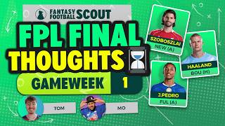 FPL FINAL THOUGHTS GW1 💭 | MO AND TOM'S TEAM SELECTIONS! | FPL Tips 26/27