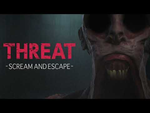 THREAT -SCREAM AND ESCAPE-1st trailer