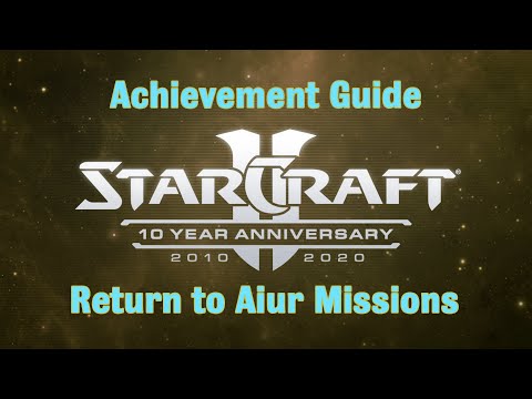 Return to Aiur Missions - Starcraft 2 10th Anniversary Achievements