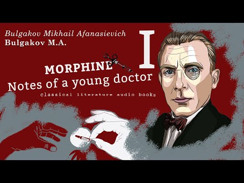 Mikhail Bulgakov Morphine 1 - Classical literature listen to a book