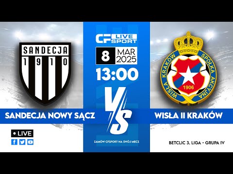 LIVE 🔴 | Sandecja Nowy Sącz - Wisła II Kraków 📺 | Betclic 3. liga 🏆