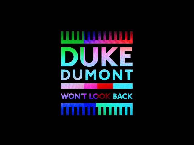 Duke Dumont - Wont Look Back (Invaders Of Nine Remix)