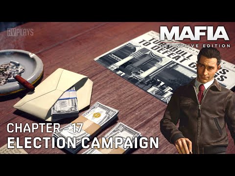 Mafia Definitive Edition : Chapter 17 - Election Campaign