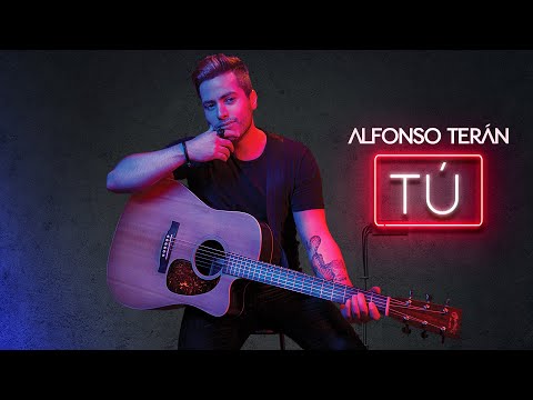 Video Tú (Letra) de Alfonso Terán