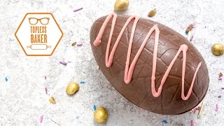 Easy Gourmet Chocolate Easter Egg - Topless Baker