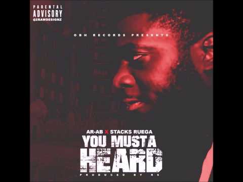Ar-Ab Ft. Stacks Ruega - You Musta Heard (Prod. By R5) 2015 CDQ Dirty NO DJ @AssaultRifleAb