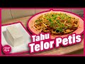 How To Make Tahu Tofu Telor Petis Like A Pro Step By Step Recipe