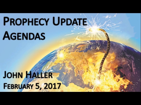 2017 02 05 John Haller Prophecy Update - "Agendas"