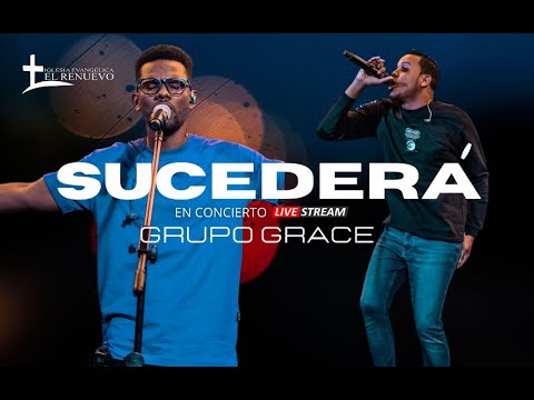 SUCEDERÁ | Grupo Grace en Concierto | El Renuevo Live