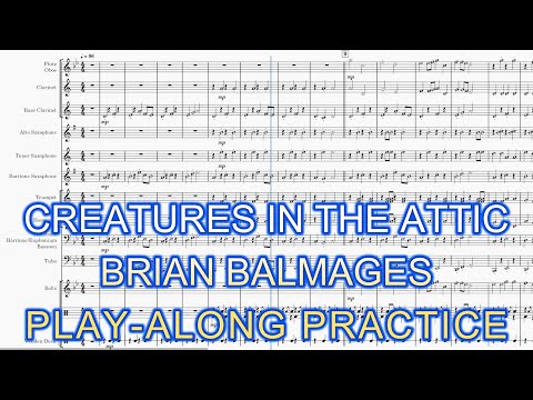 Creatures in the Attic - Brian Balmages (Play-along Practice)