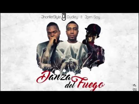 Danza del Fuego - Jhonfer Style con Dudley Ft. Jpm Soy (Prod. Dj Maff)