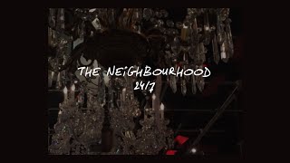 24/7 // THE NEIGHBOURHOOD (LYRICS)