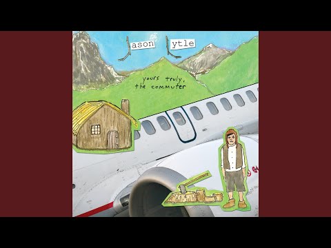 Yours Truly, the Commuter - Jason Lytle