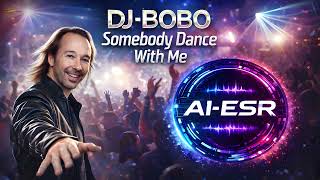 Download lagu DJ Bobo - Somebody Dance With Me (AI-ESR Cover) mp3