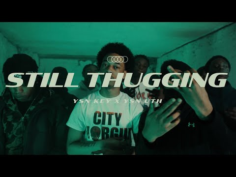 YSN Uth x YSN Key - Still Thugging (Official Music Video)