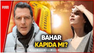 Bahar Geliyor Mu? Hafta Boyu Hava Durumu Nasıl Olacak?
